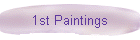 1st Paintings